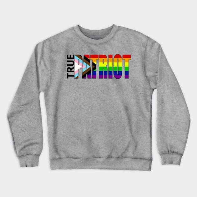 True Patriot Crewneck Sweatshirt by strangemenagerie